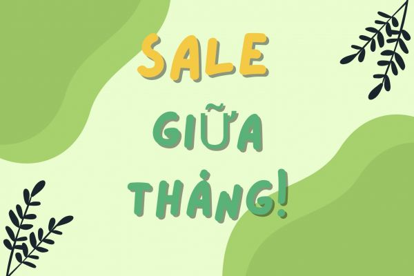 KHUYẾN MÃI GIỮA THÁNG