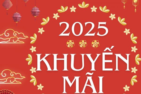 KHUYẾN MÃI CHÚC MỪNG NĂM MỚI 2025