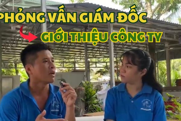 Phỏng vấn giám đốc Công ty Cổ phần Thực phẩm Chí Tâm - Giới thiệu Củ hủ dừa Chí Tâm