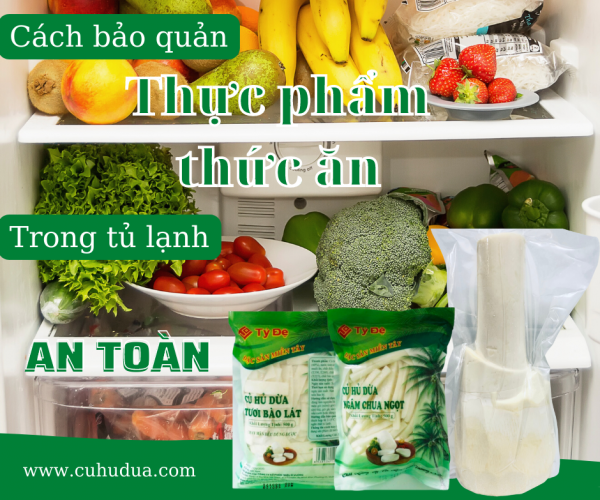 Hướng dẫn bảo quản thực phẩm trong tủ lạnh lâu và an toàn nhất