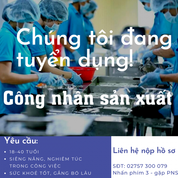 TUYỂN DỤNG CÔNG NHÂN SẢN XUẤT SL: 10