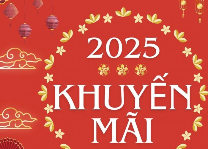 KHUYẾN MÃI CHÚC MỪNG NĂM MỚI 2025